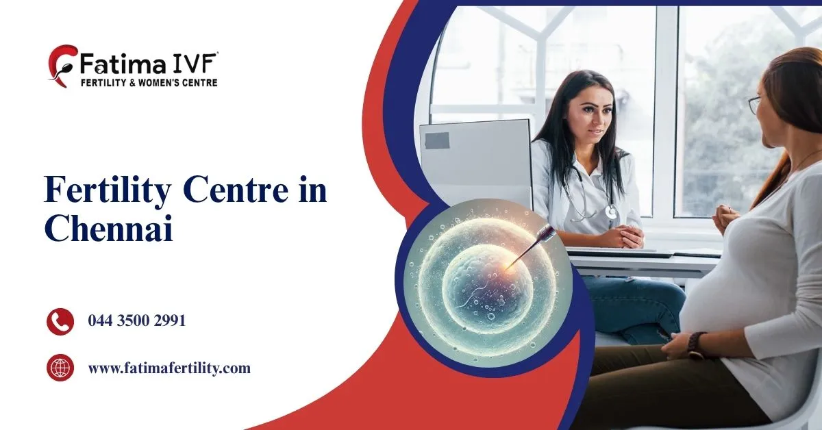 Fertility Centre in Chennai